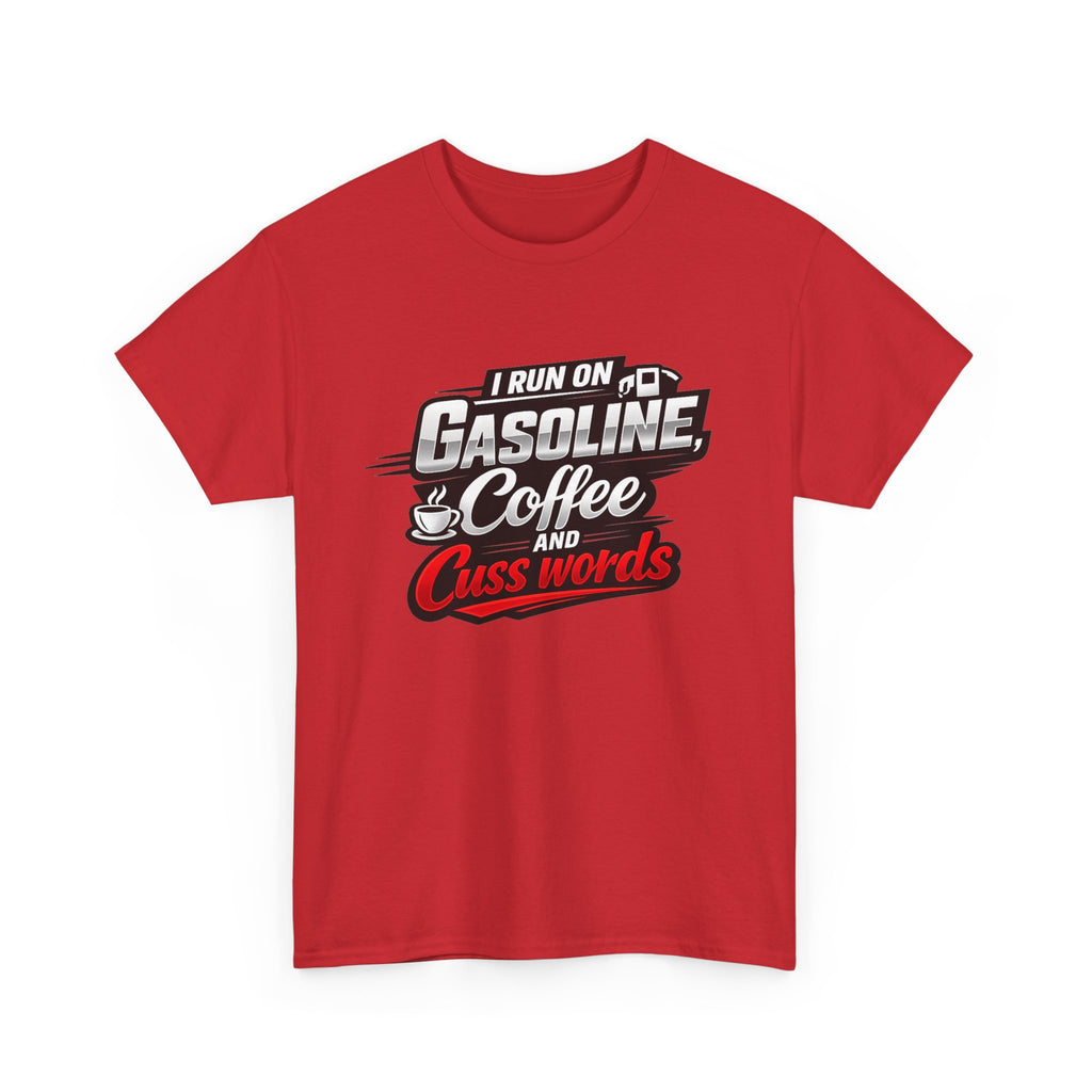 Gasoline, Coffee & Cuss Words T-Shirt
