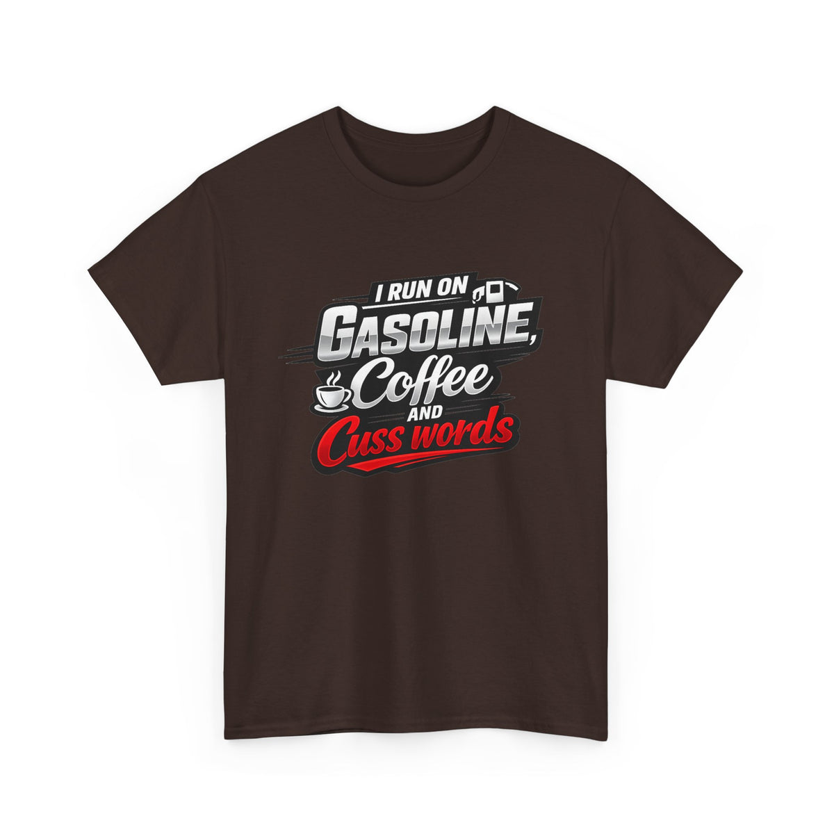 Gasoline, Coffee & Cuss Words T-Shirt