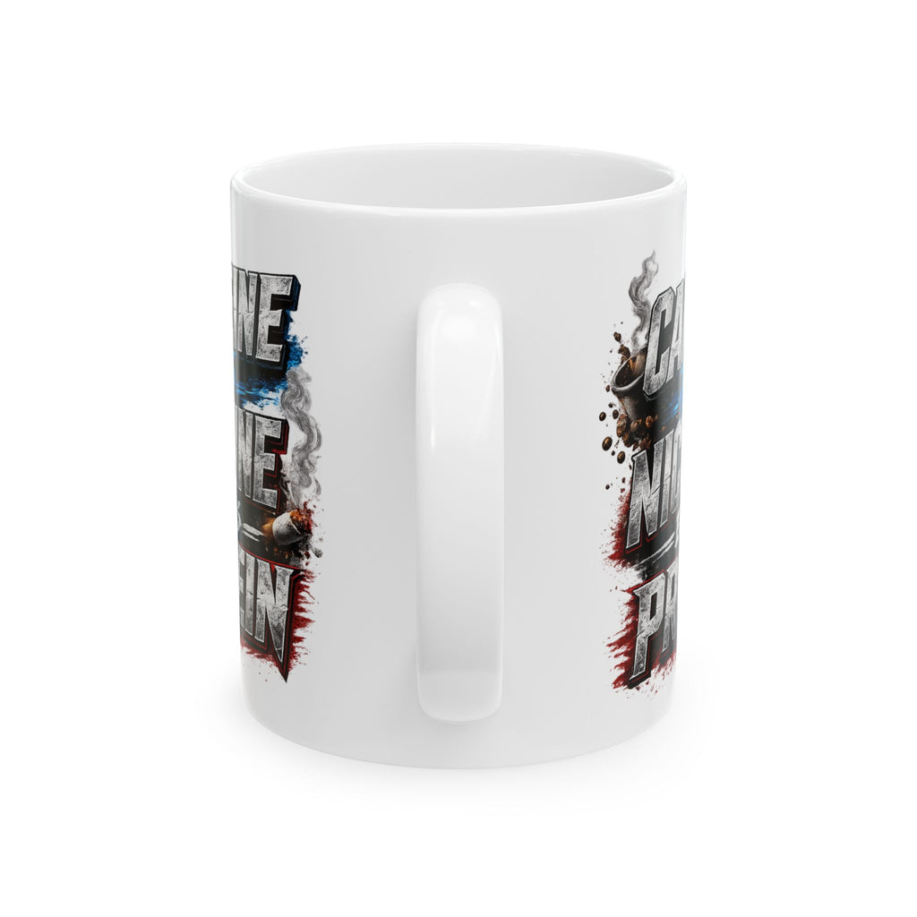 Ceramic Mug — "Caffeine, Nicotine, and Protein" Bold Grunge Coffee Mug (11oz/15oz)
