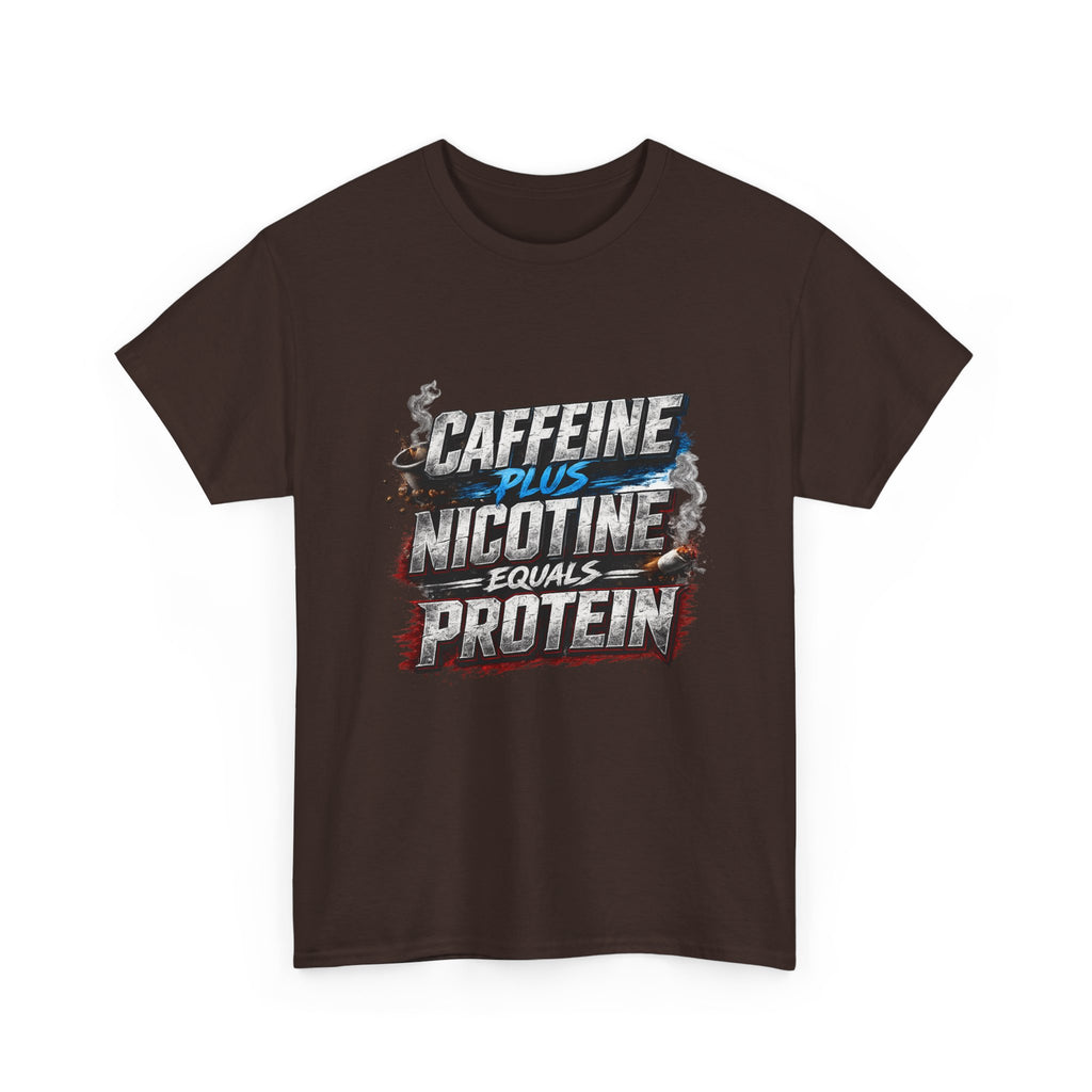 T-Shirt — "Caffeine + Nicotine = Protein" Graphic Tee