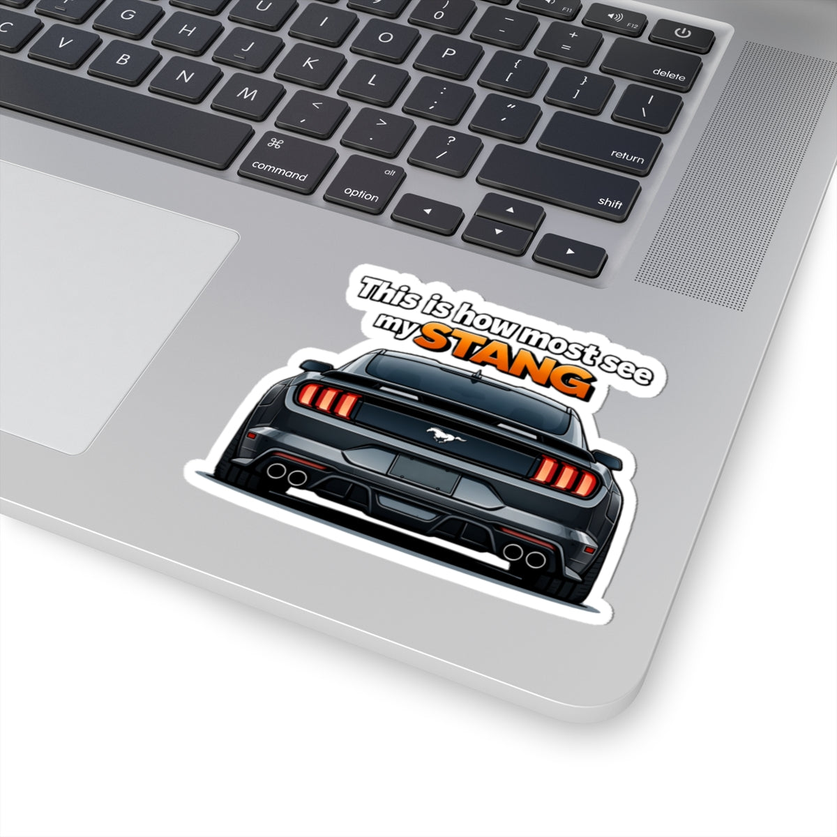 Mustang Rear View Sticker — “This is how most see my STANG” Car Decal