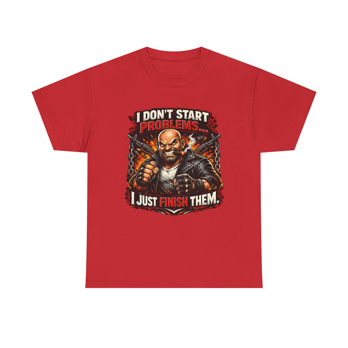 I Don’t Start Problems I Just Finish Them Tee — Tough Biker Graphic T-Shirt