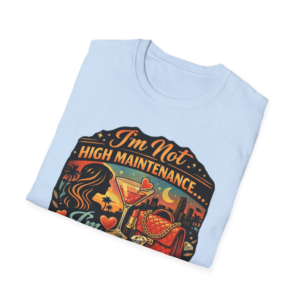 Emotionally Expensive T-Shirt — "I'm Not High Maintenance" Graphic Tee