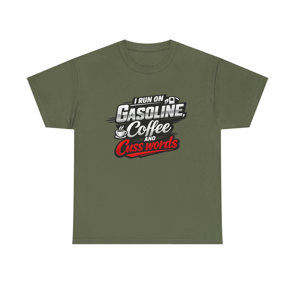 Gasoline, Coffee & Cuss Words T-Shirt