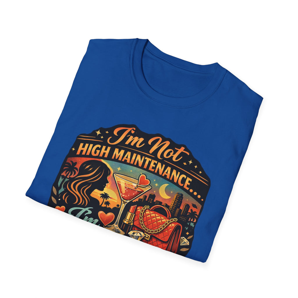 Emotionally Expensive T-Shirt — "I'm Not High Maintenance" Graphic Tee