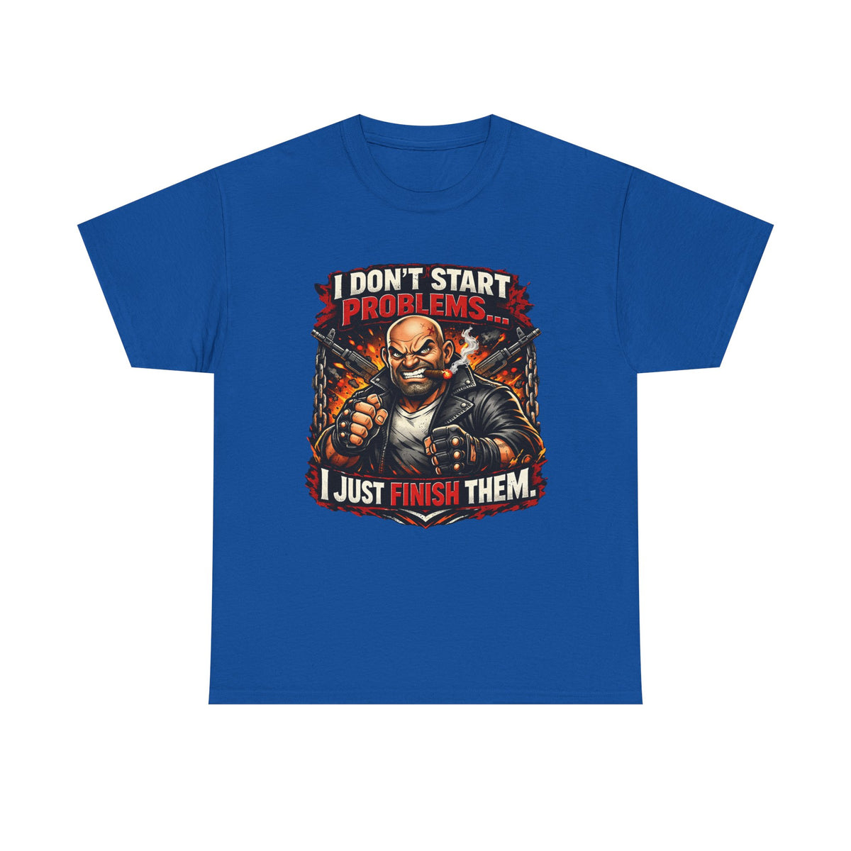 I Don’t Start Problems I Just Finish Them Tee — Tough Biker Graphic T-Shirt