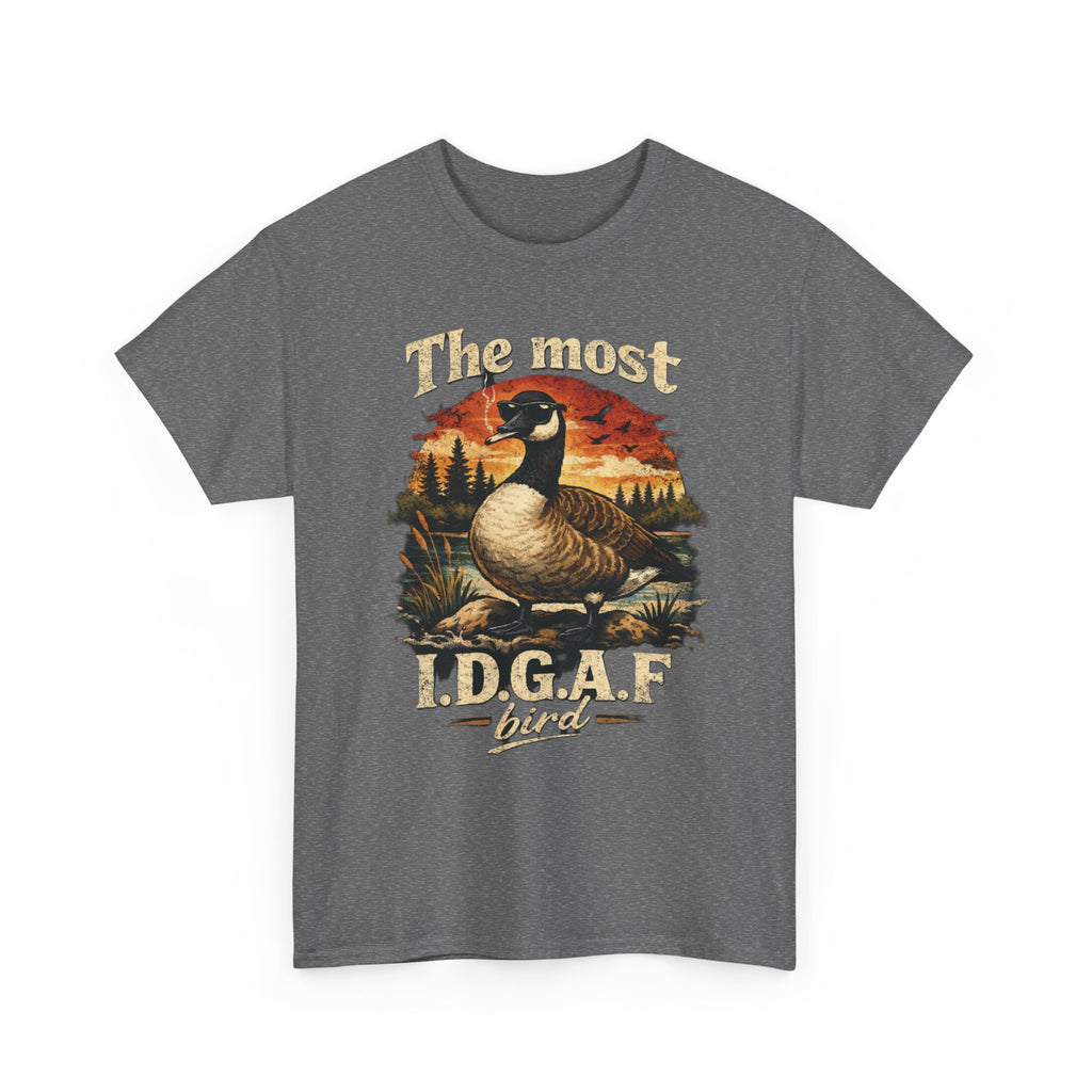 The Most I.D.G.A.F. Bird T-Shirt — Funny Goose Wildlife Tee