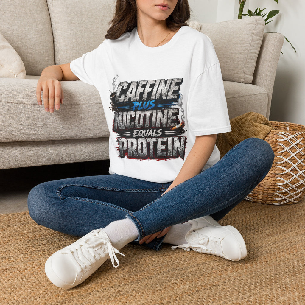 T-Shirt — "Caffeine Plus Nicotine Equals Protein" Graphic Tee
