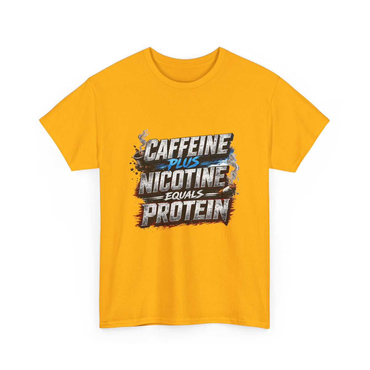 T-Shirt — "Caffeine + Nicotine = Protein" Graphic Tee