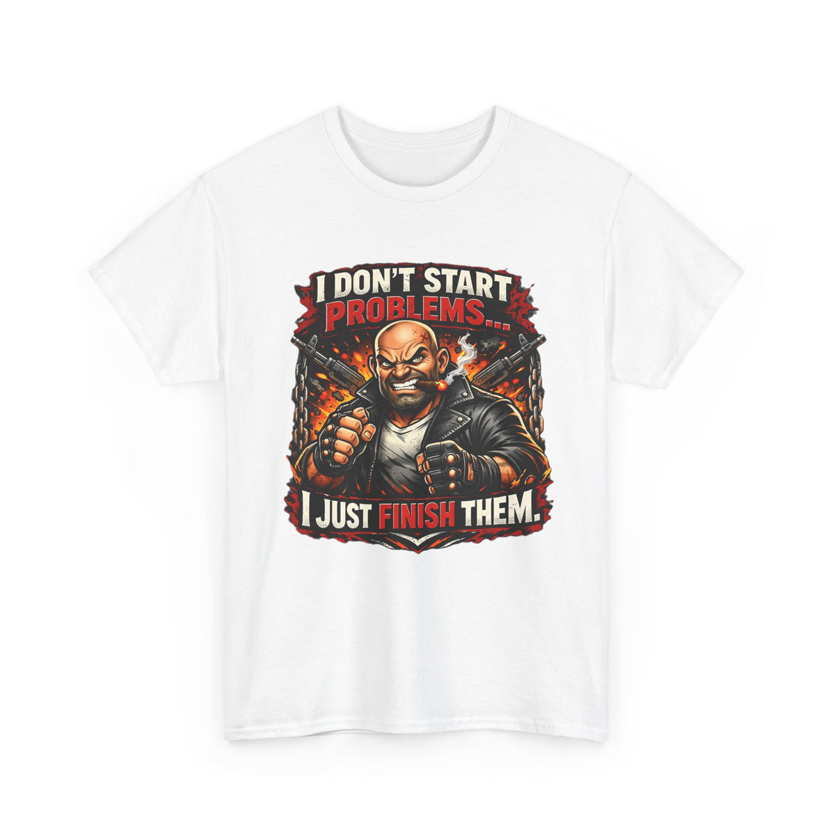 I Don’t Start Problems I Just Finish Them Tee — Tough Biker Graphic T-Shirt