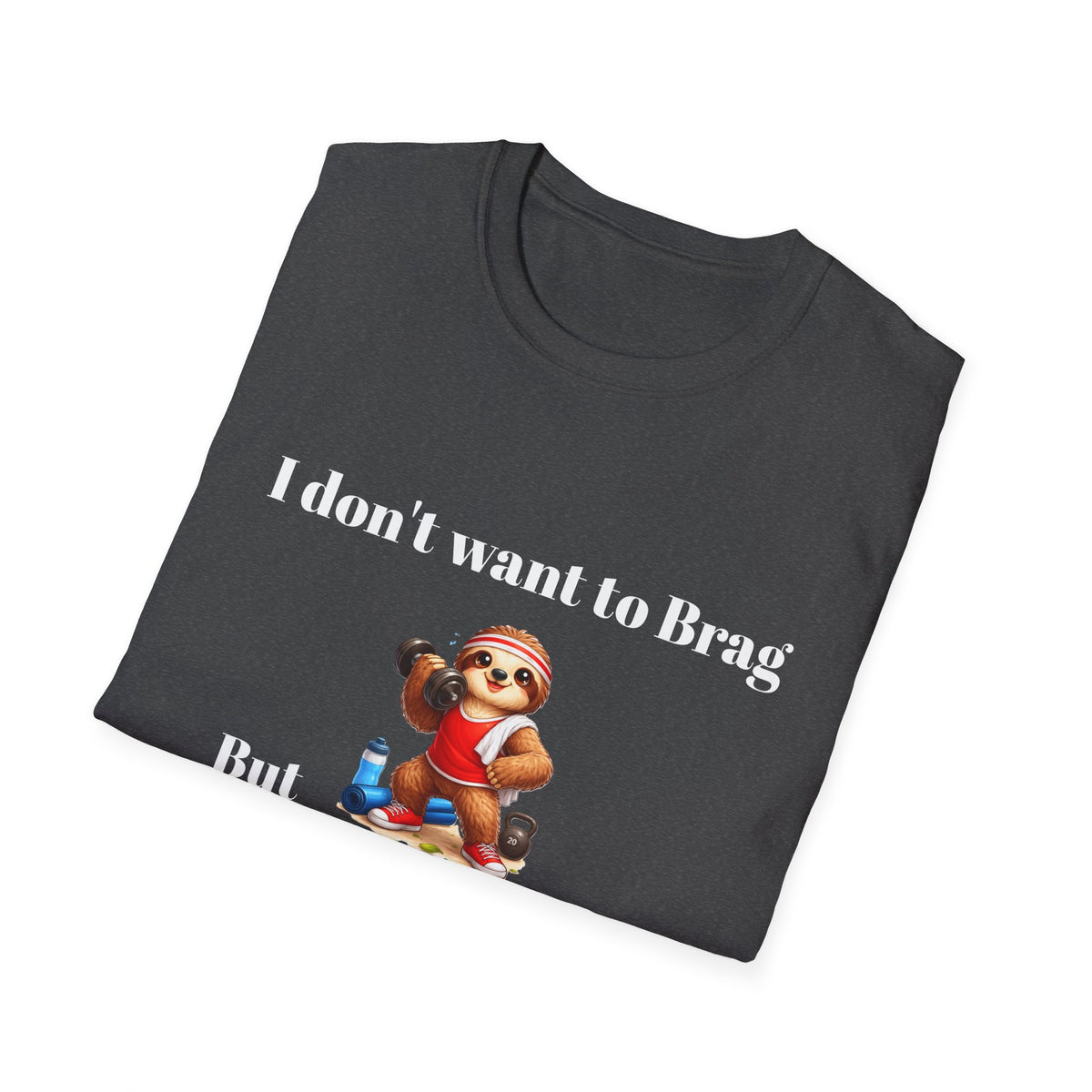 Funny "I Don’t Want to Brag But I Can Run Faster Than a Sloth" T-Shirt — Cute Sloth Graphic Tee for Runners & Animal Lovers
