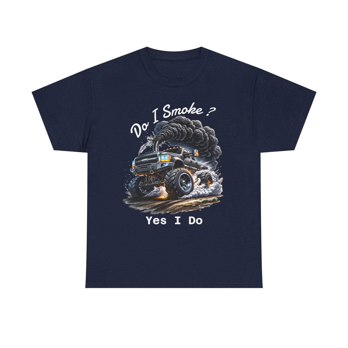 Do I Smoke? Yes I Do Truck Tee — Smoky Burnout Muscle Car T-Shirt