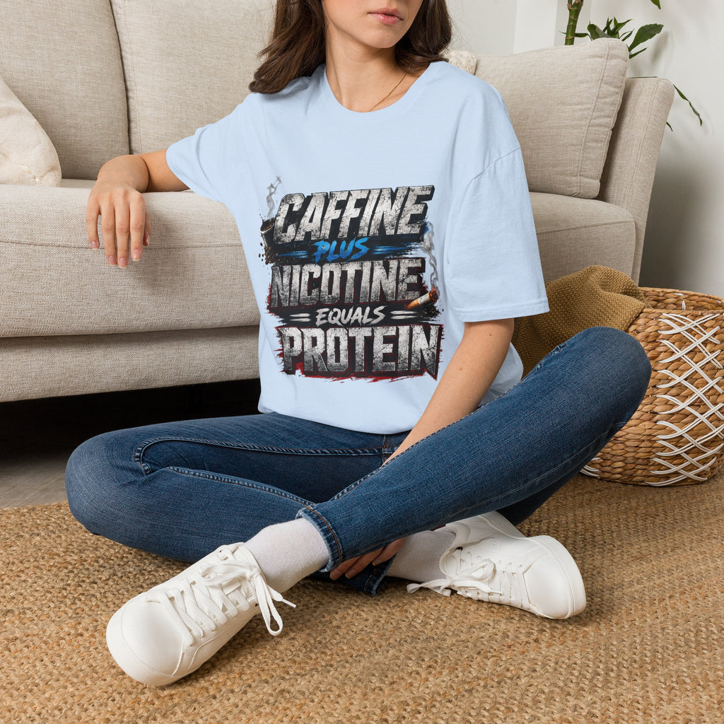 T-Shirt — "Caffeine Plus Nicotine Equals Protein" Graphic Tee