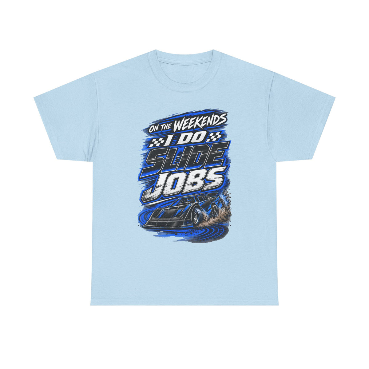 Weekend Drift Shirt - "On the Weekends I Do Slide Jobs" Racing Tee