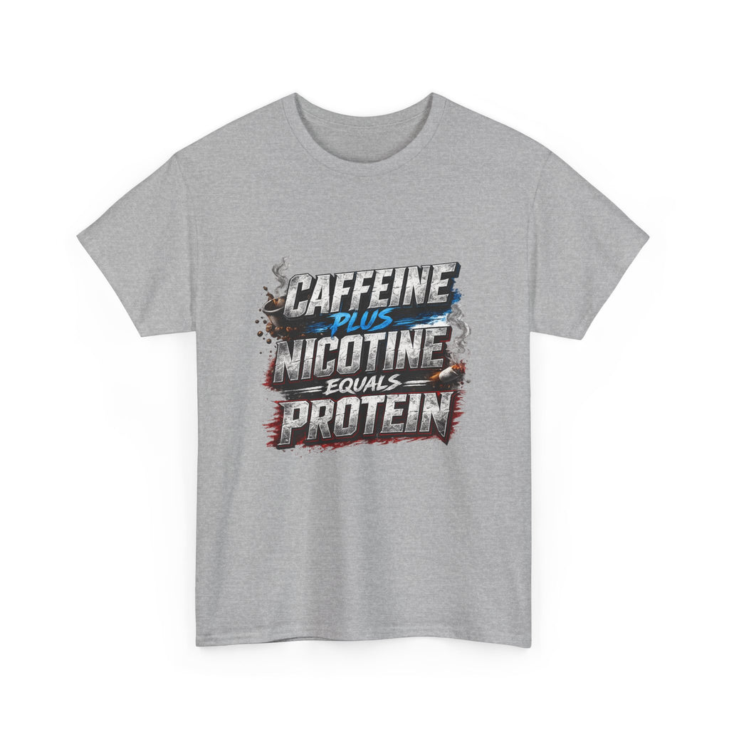 T-Shirt — "Caffeine + Nicotine = Protein" Graphic Tee