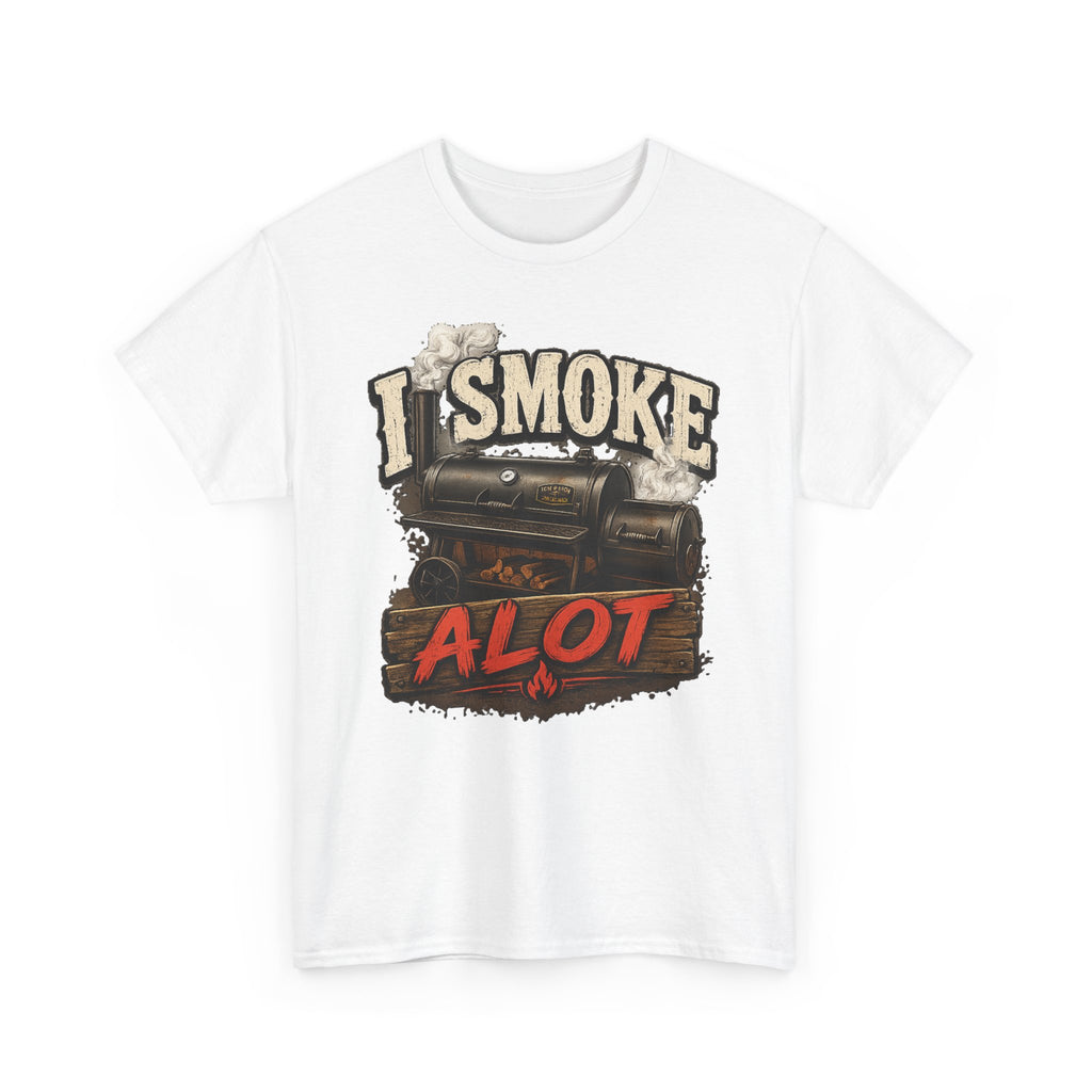 I Smoke A Lot Grill T-Shirt — BBQ Smoker Enthusiast Tee