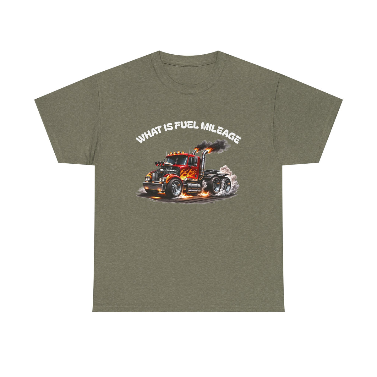 Trucker Graphic Tee - "What Is Fuel Mileage" Semi Truck Shirt