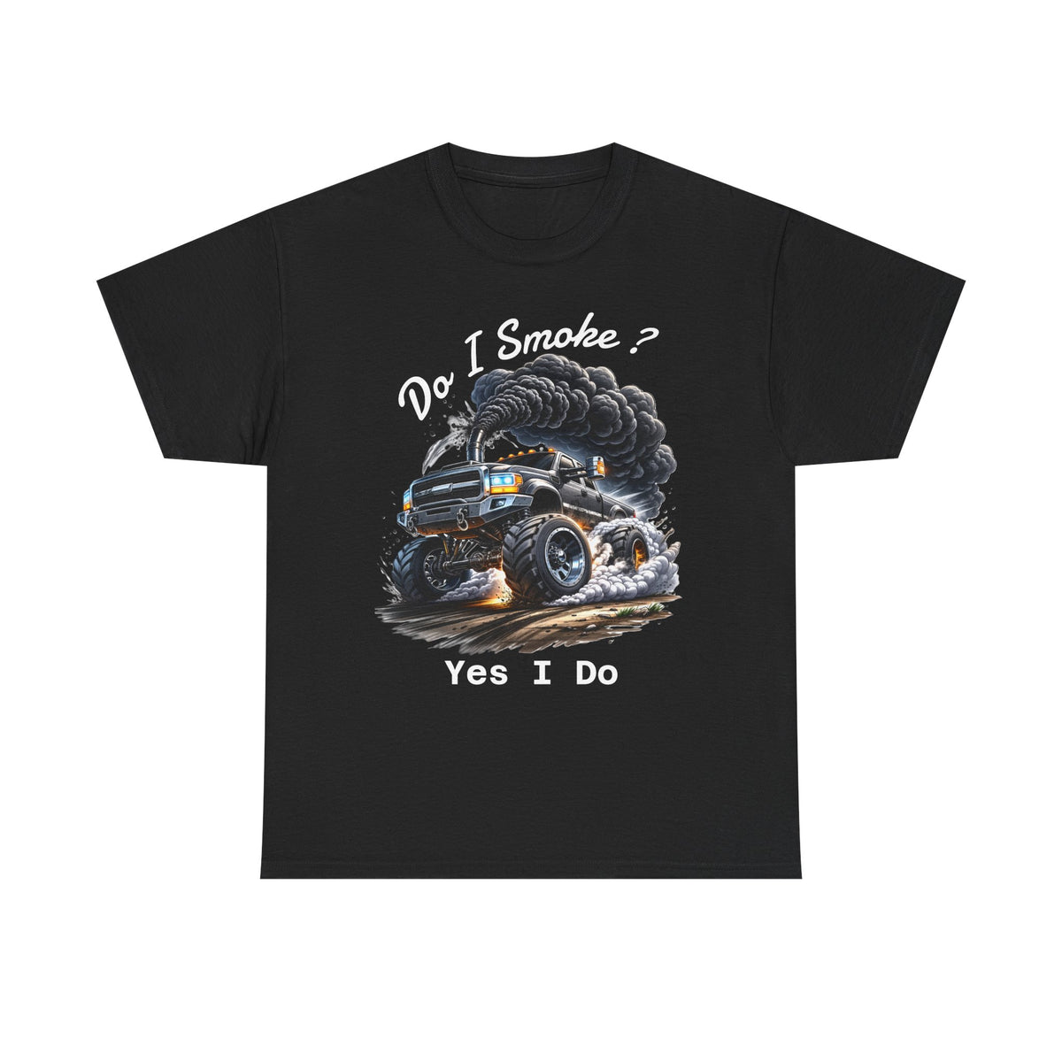 Do I Smoke? Yes I Do Truck Tee — Smoky Burnout Muscle Car T-Shirt