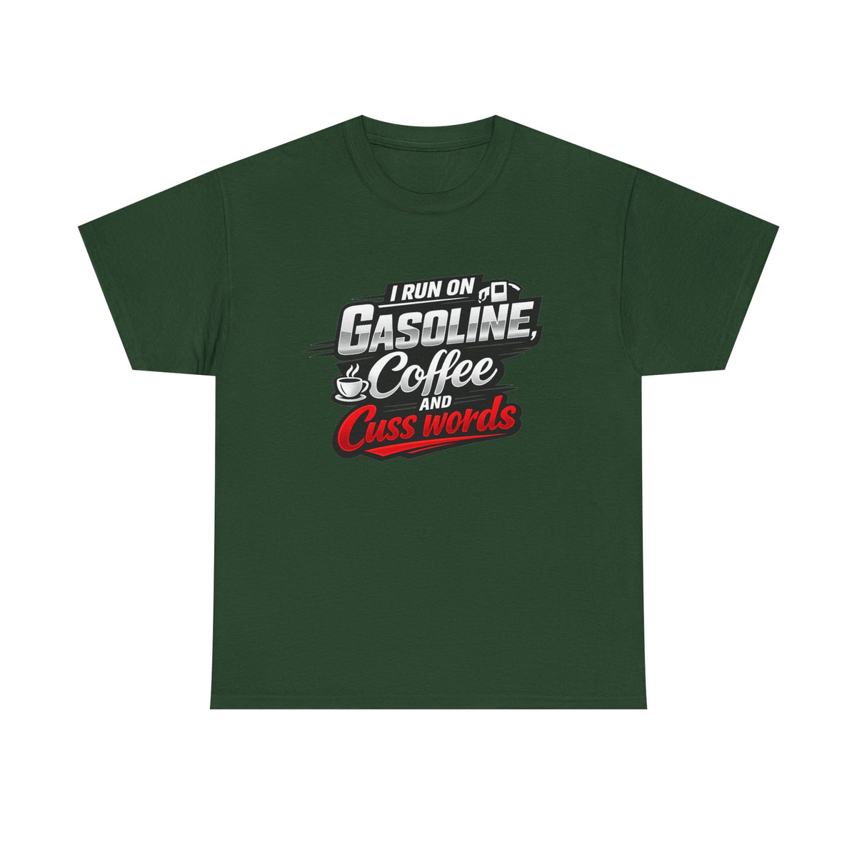 Gasoline, Coffee & Cuss Words T-Shirt