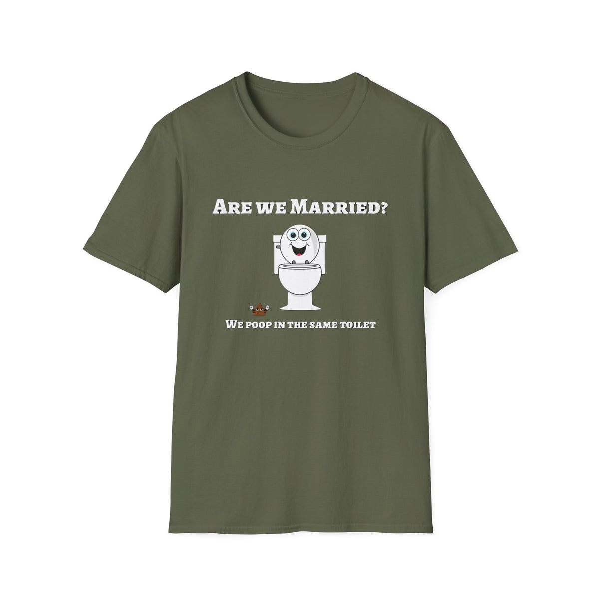 Funny Marriage T-Shirt — "Are We Married? We Poop in the Same Toilet" Novelty Tee