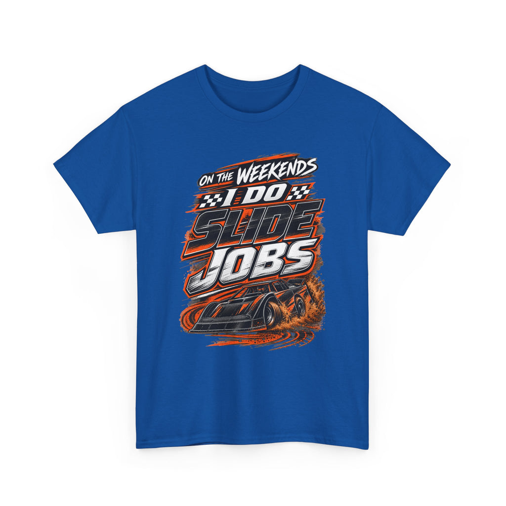 Weekend Drift Car T-Shirt — "On the Weekends I Do Slide Jobs" Racing Tee