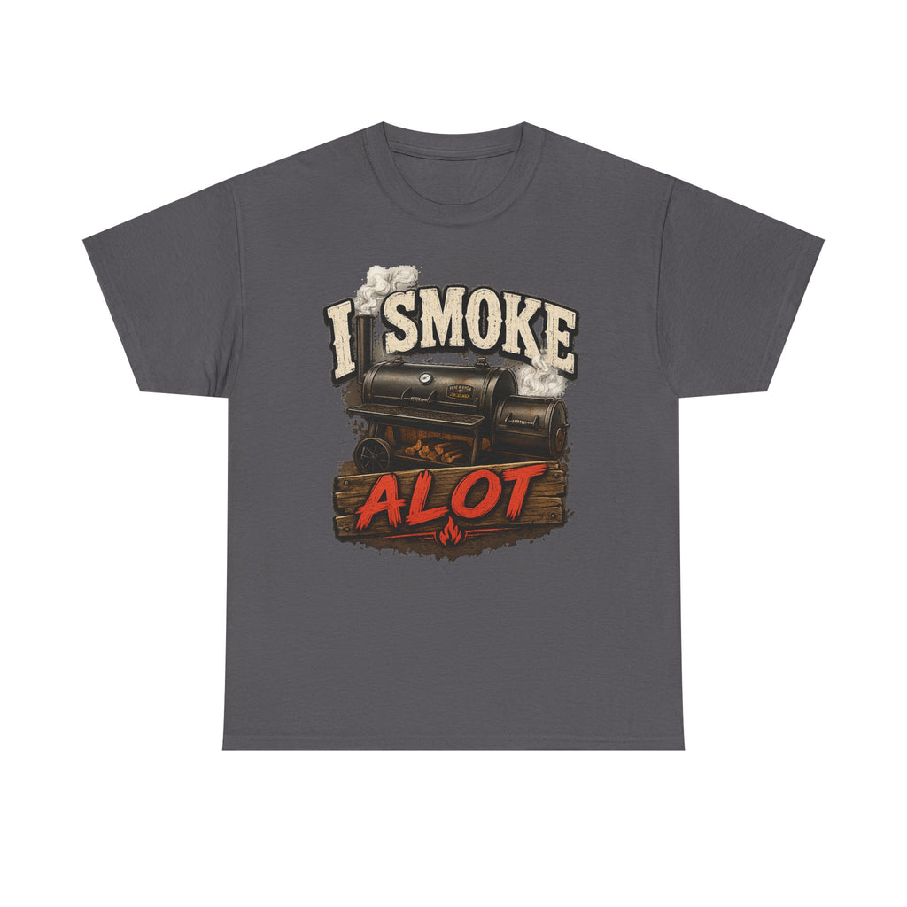 I Smoke A Lot Grill T-Shirt — BBQ Smoker Enthusiast Tee