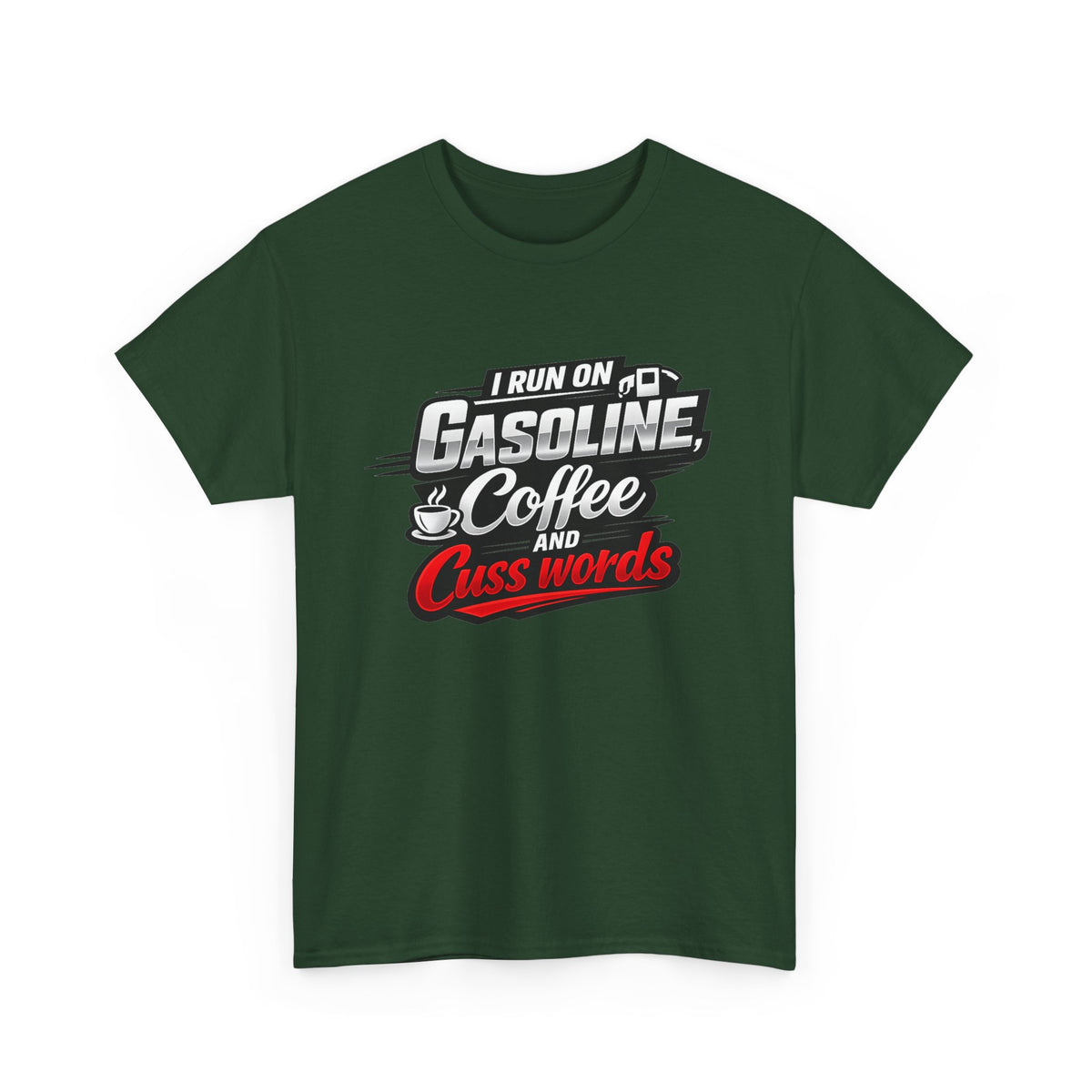 Gasoline, Coffee & Cuss Words T-Shirt