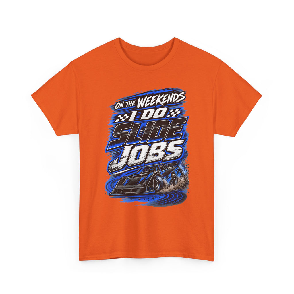 Weekend Drift Shirt - "On the Weekends I Do Slide Jobs" Racing Tee