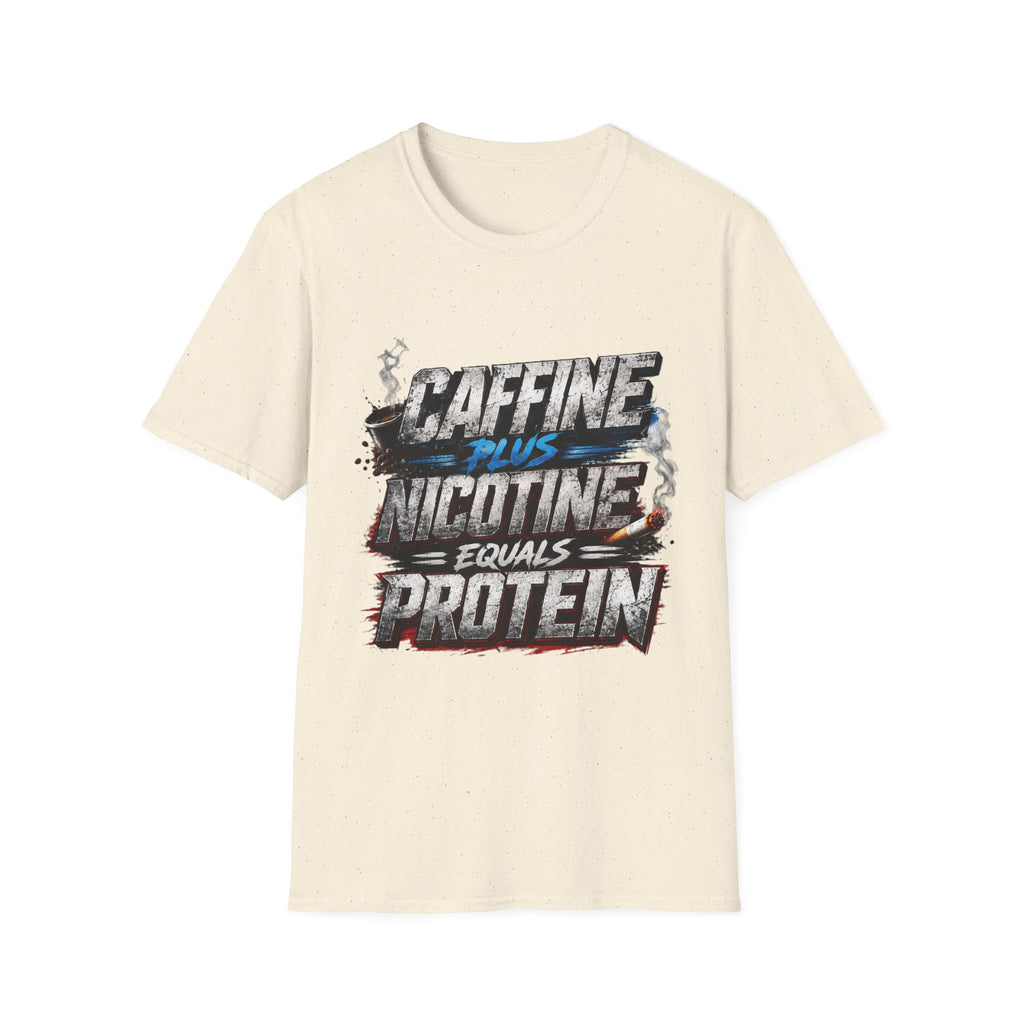 T-Shirt — "Caffeine Plus Nicotine Equals Protein" Graphic Tee