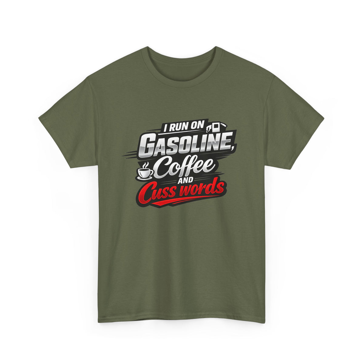 Gasoline, Coffee & Cuss Words T-Shirt