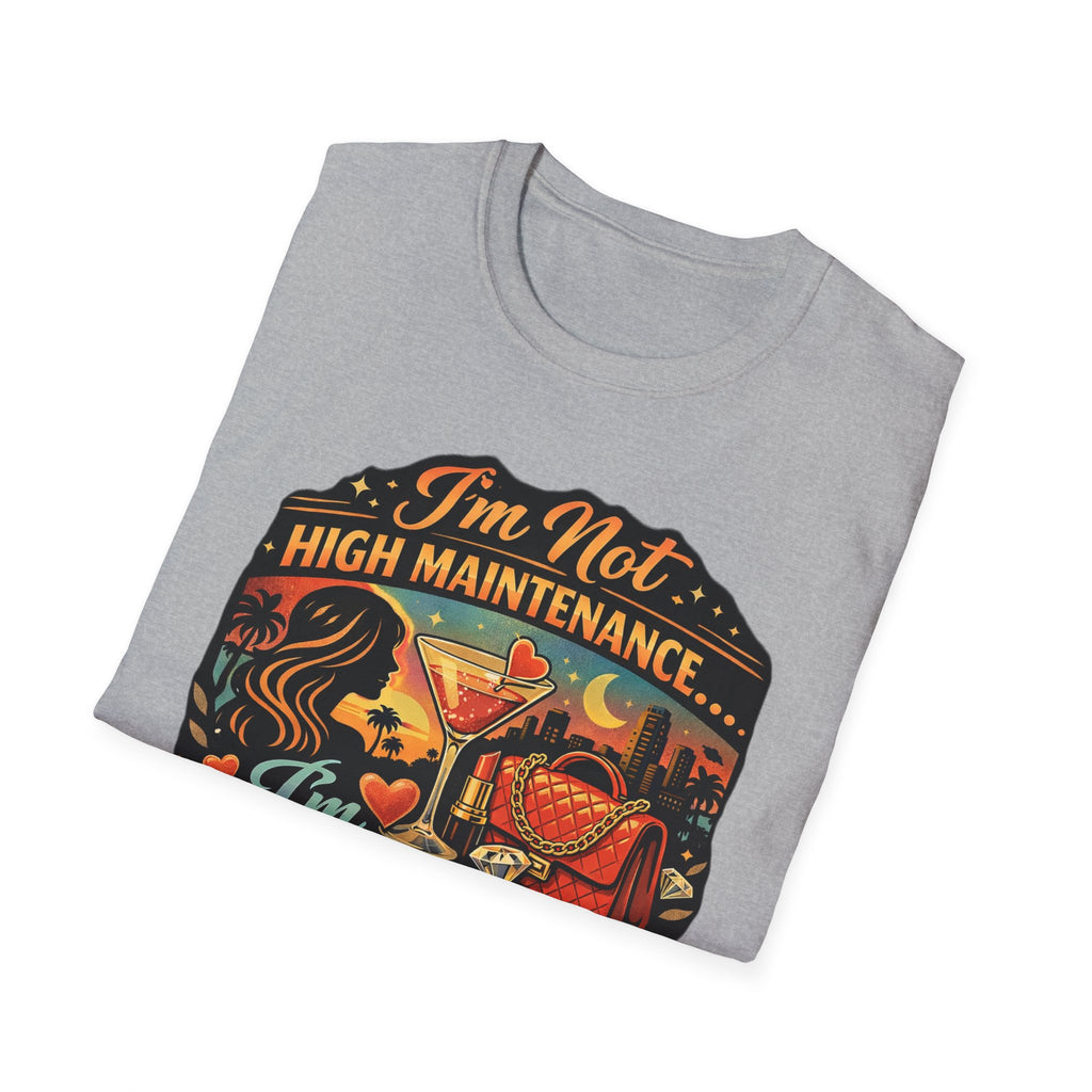 Emotionally Expensive T-Shirt — "I'm Not High Maintenance" Graphic Tee