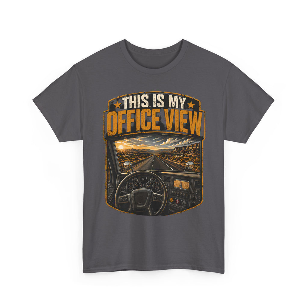 This Is My Office View T-Shirt — Truck Driver Cab Sunset Graphic Tee