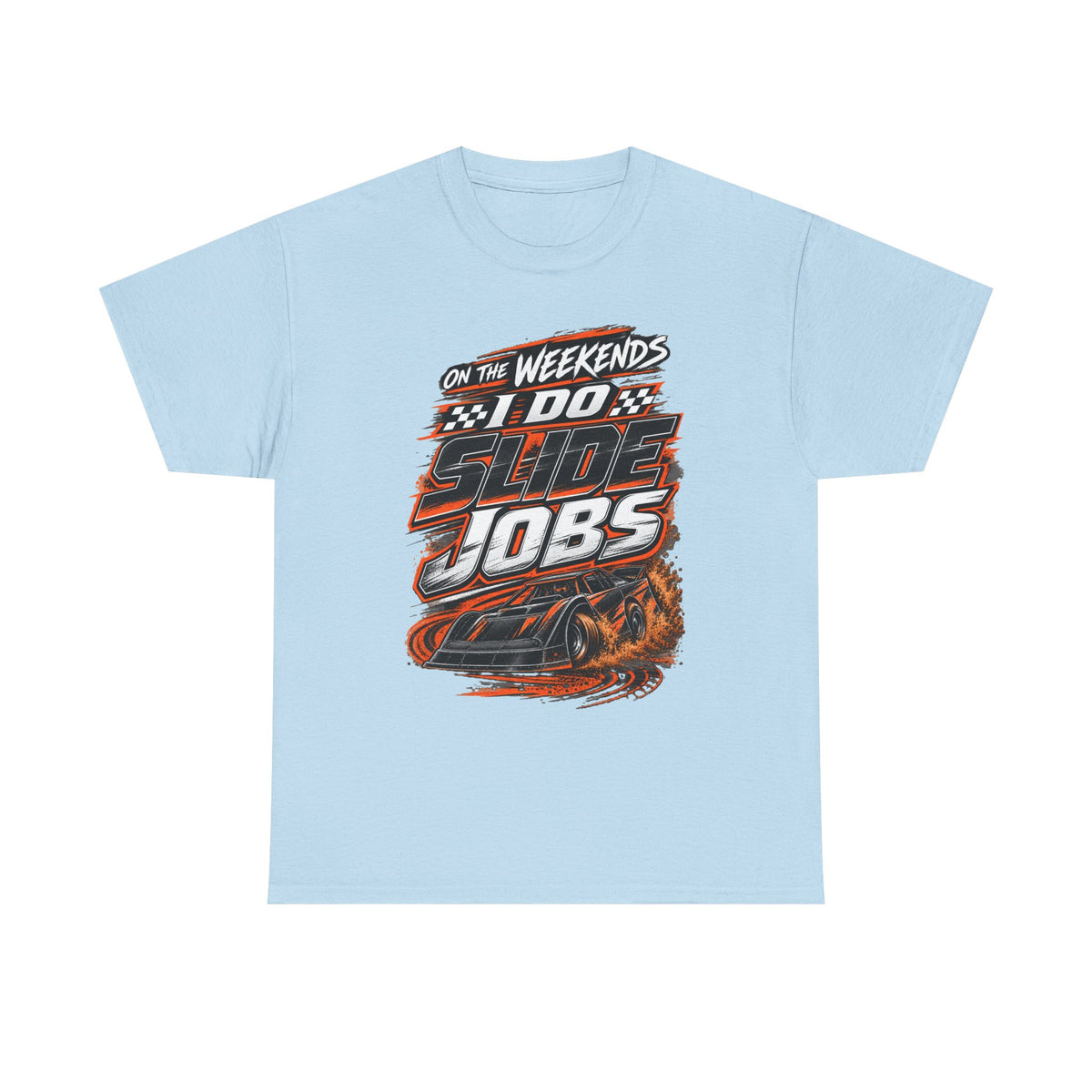 Weekend Drift Car T-Shirt — "On the Weekends I Do Slide Jobs" Racing Tee