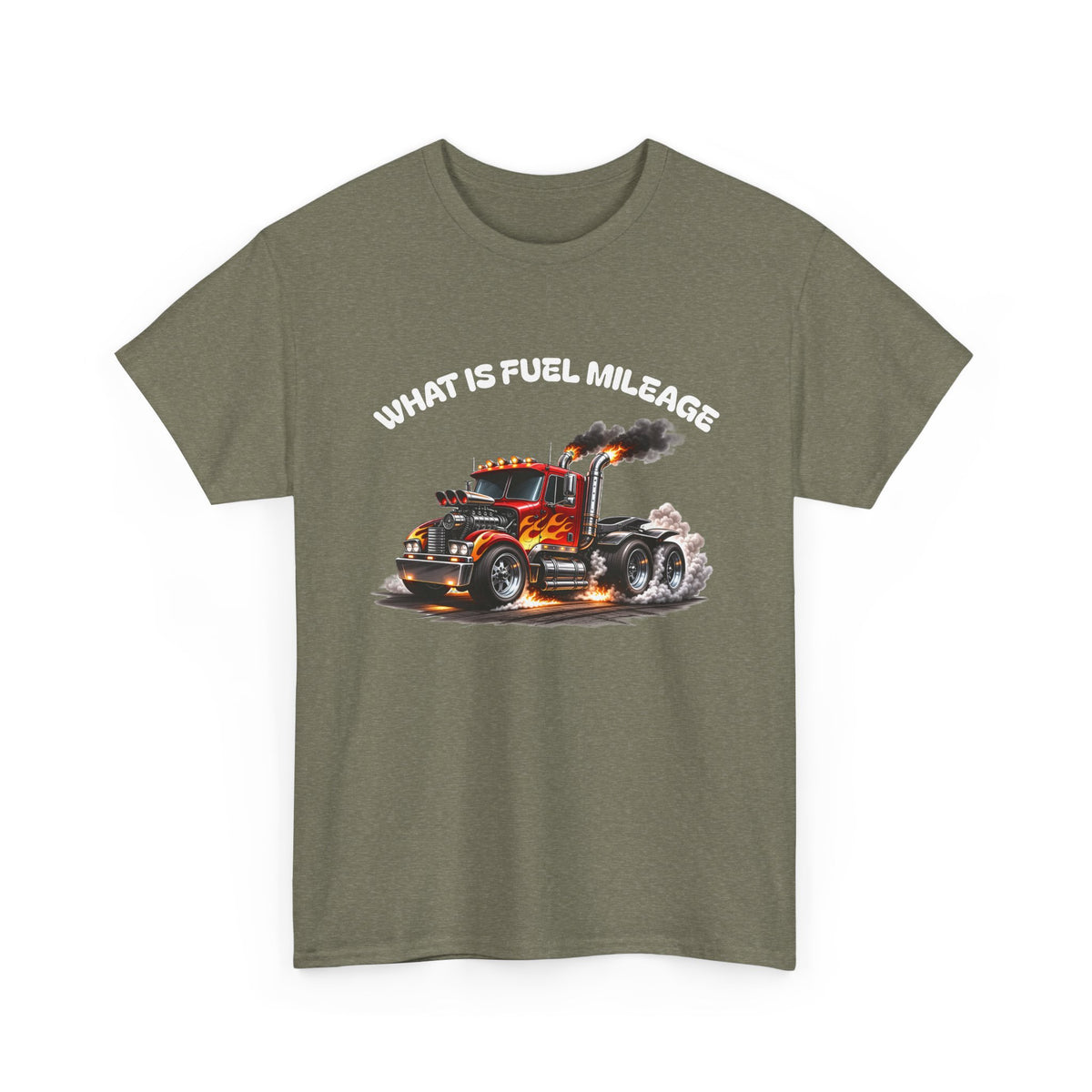 Trucker Graphic Tee - "What Is Fuel Mileage" Semi Truck Shirt