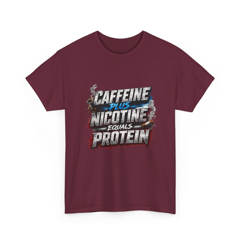 T-Shirt — "Caffeine + Nicotine = Protein" Graphic Tee