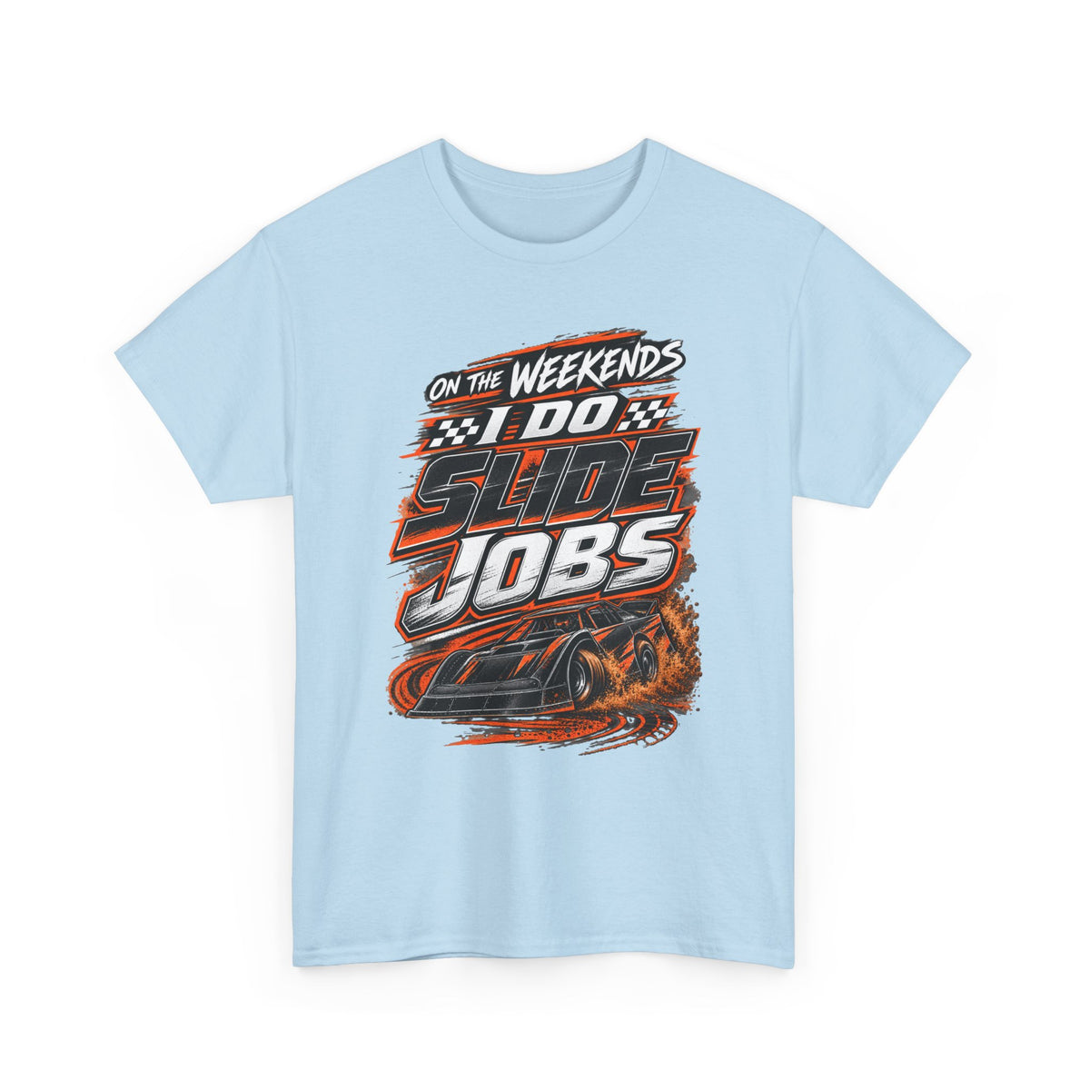 Weekend Drift Car T-Shirt — "On the Weekends I Do Slide Jobs" Racing Tee