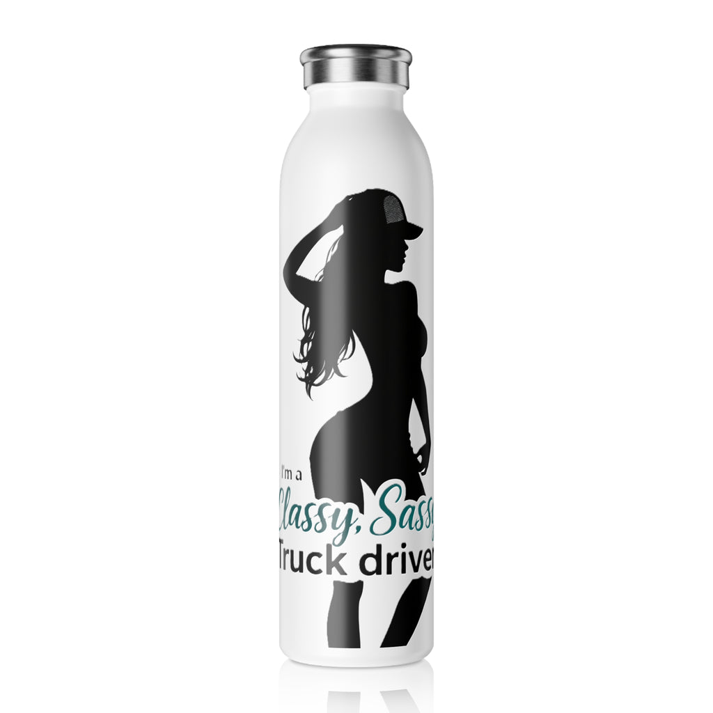 Slim Water Bottle – “Classy, Sassy Truck Driver” Stainless Steel Travel Bottle