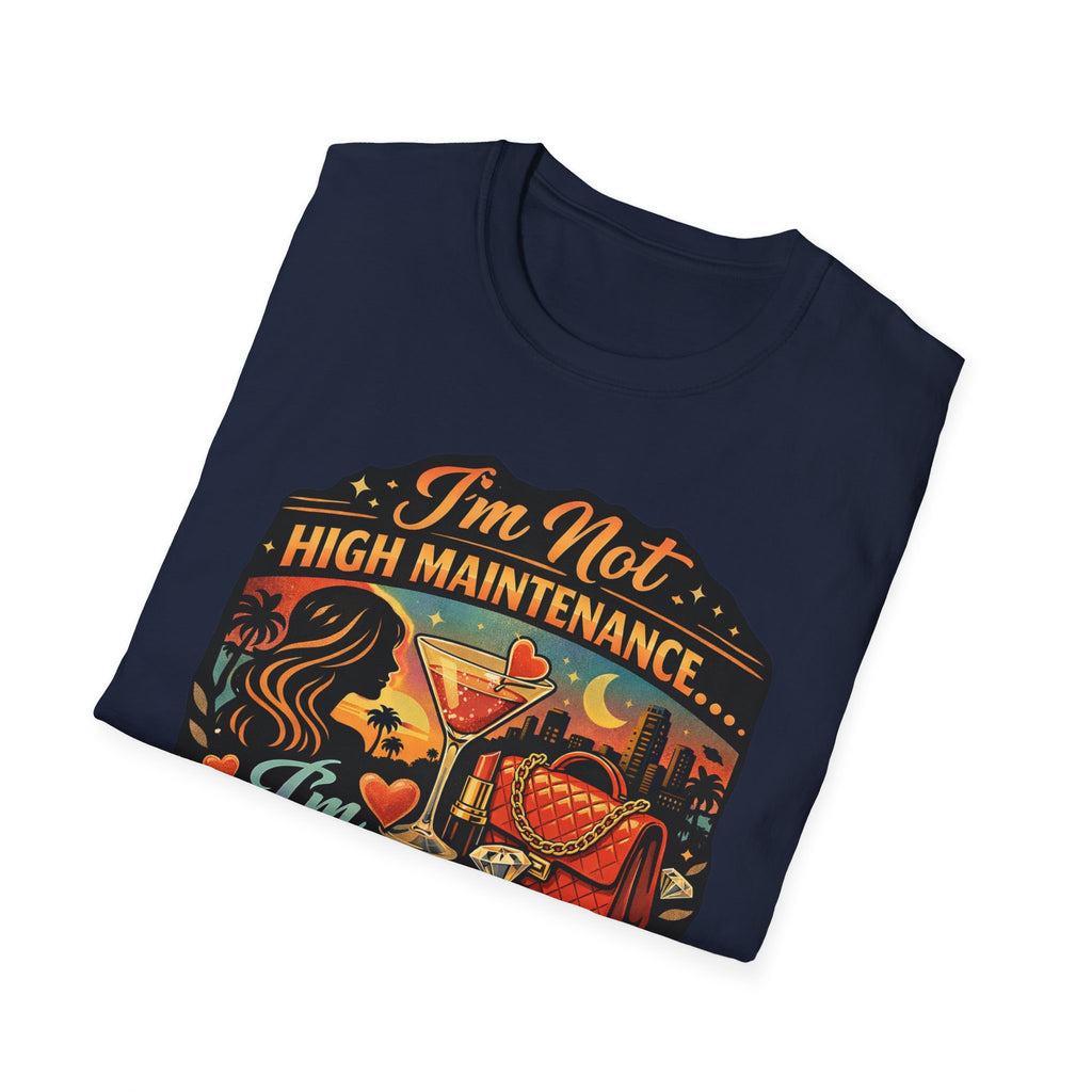 Emotionally Expensive T-Shirt — "I'm Not High Maintenance" Graphic Tee
