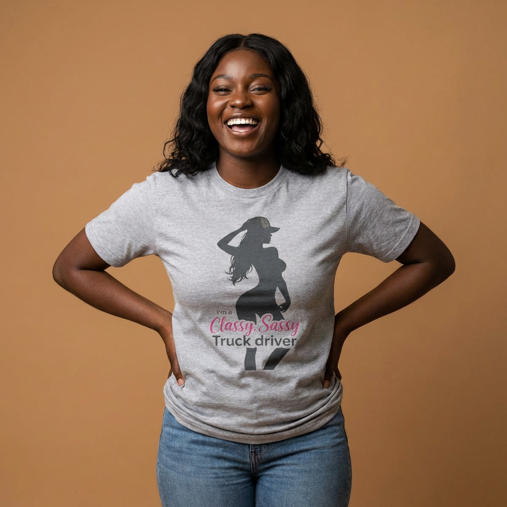 Classy Sassy Truck Driver T-Shirt — Feminine Trucker Tee