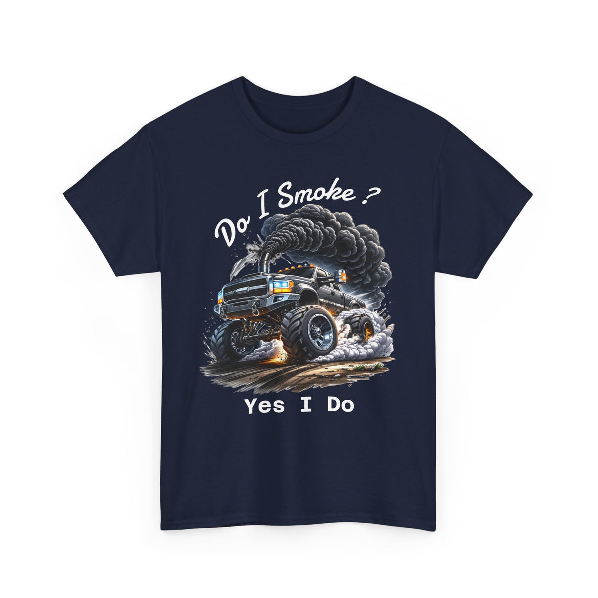 Do I Smoke? Yes I Do Truck Tee — Smoky Burnout Muscle Car T-Shirt
