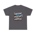 T-Shirt — "Caffeine + Nicotine = Protein" Graphic Tee