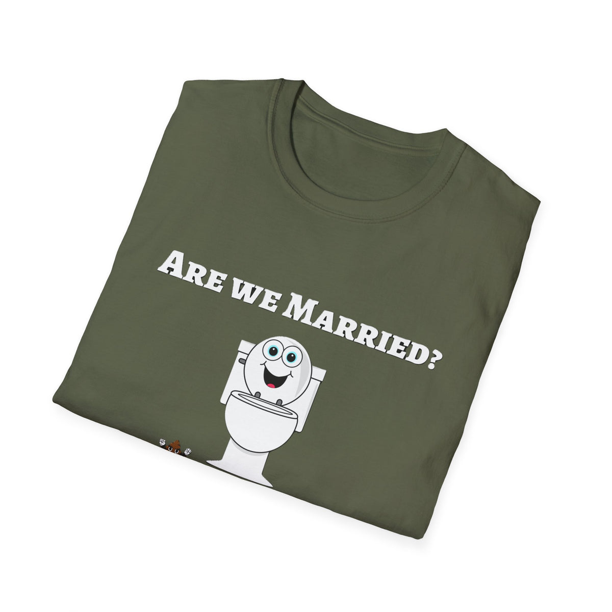 Funny Marriage T-Shirt — "Are We Married? We Poop in the Same Toilet" Novelty Tee