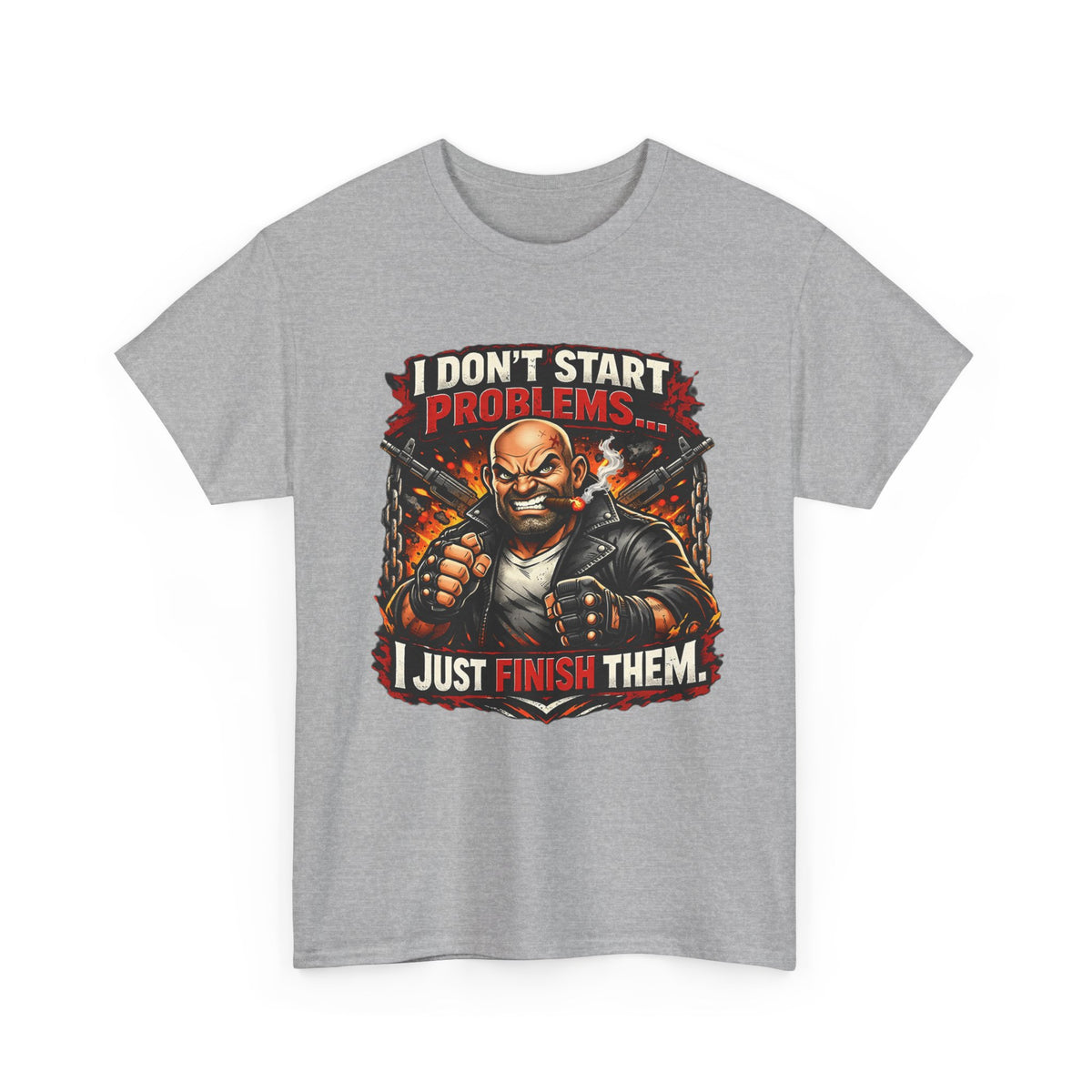I Don’t Start Problems I Just Finish Them Tee — Tough Biker Graphic T-Shirt