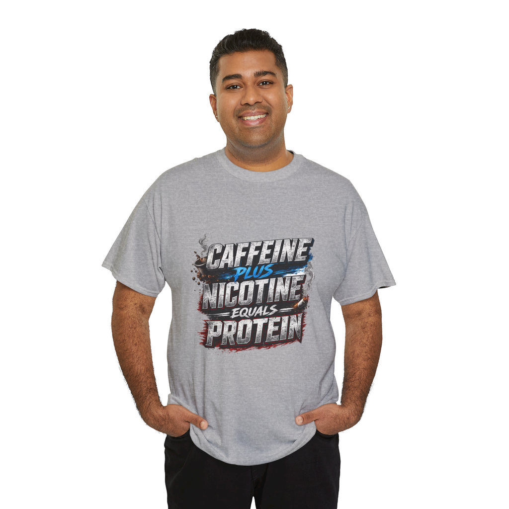 T-Shirt — "Caffeine + Nicotine = Protein" Graphic Tee