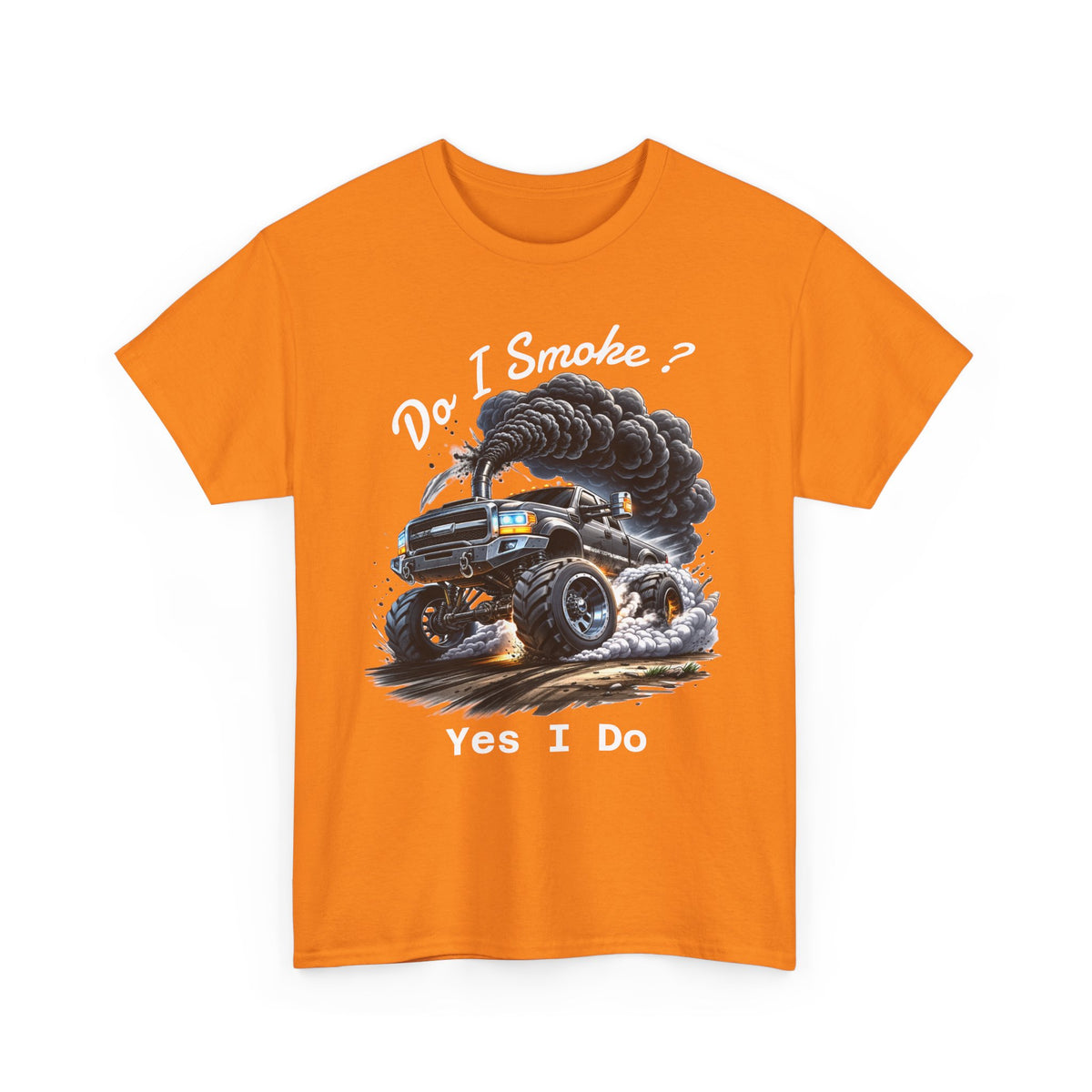 Do I Smoke? Yes I Do Truck Tee — Smoky Burnout Muscle Car T-Shirt