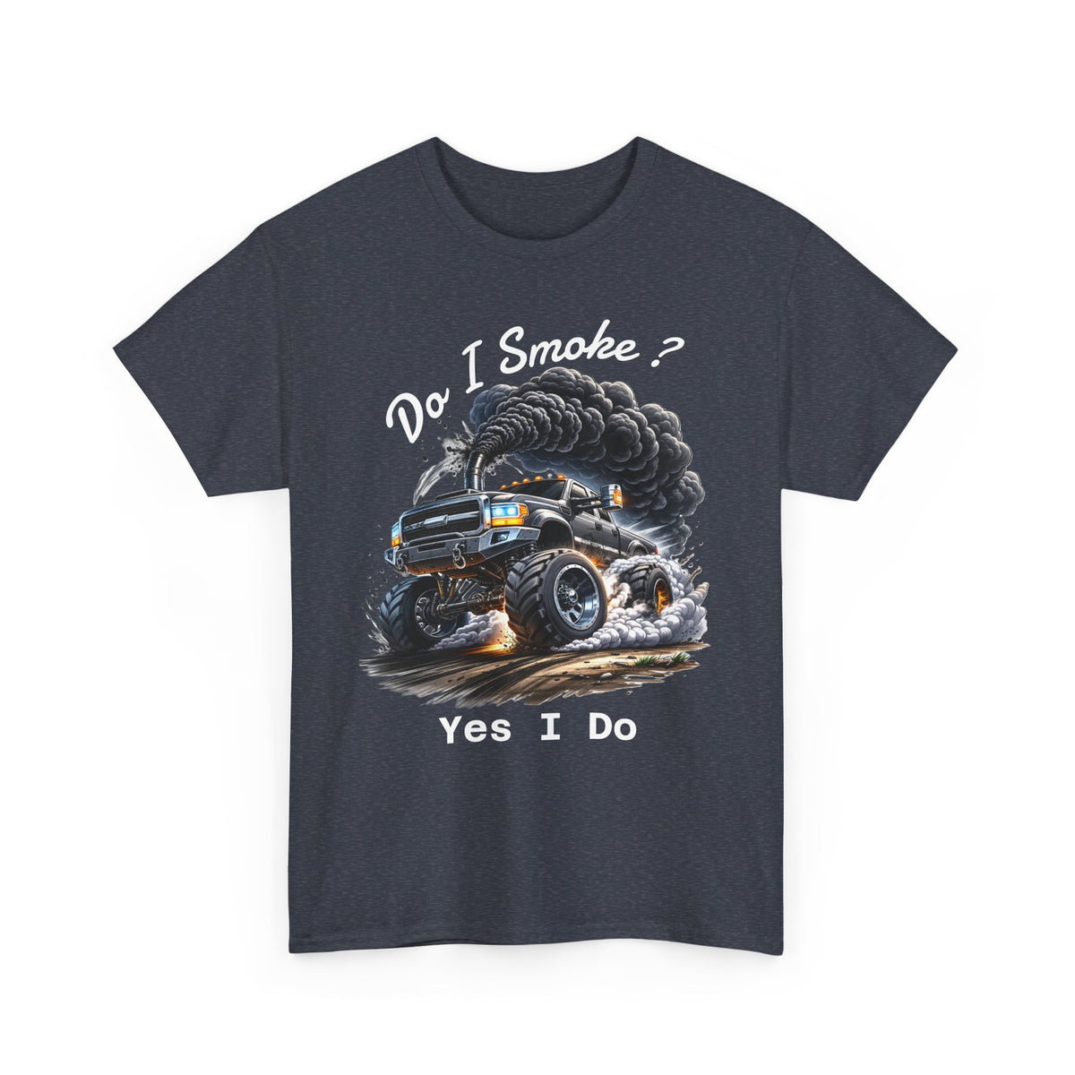 Do I Smoke? Yes I Do Truck Tee — Smoky Burnout Muscle Car T-Shirt