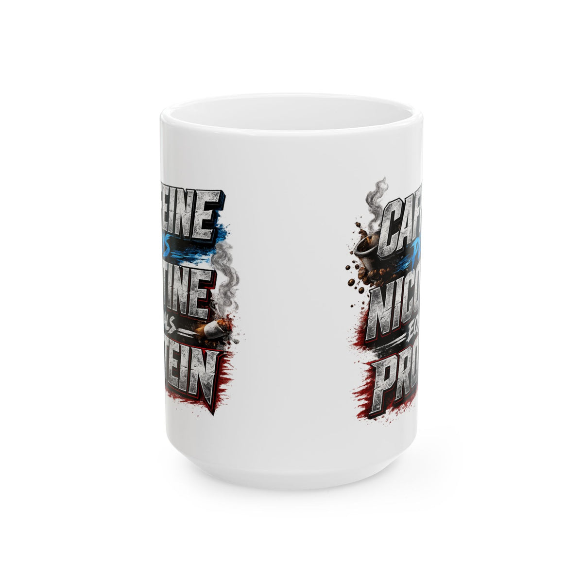 Ceramic Mug — "Caffeine, Nicotine, and Protein" Bold Grunge Coffee Mug (11oz/15oz)
