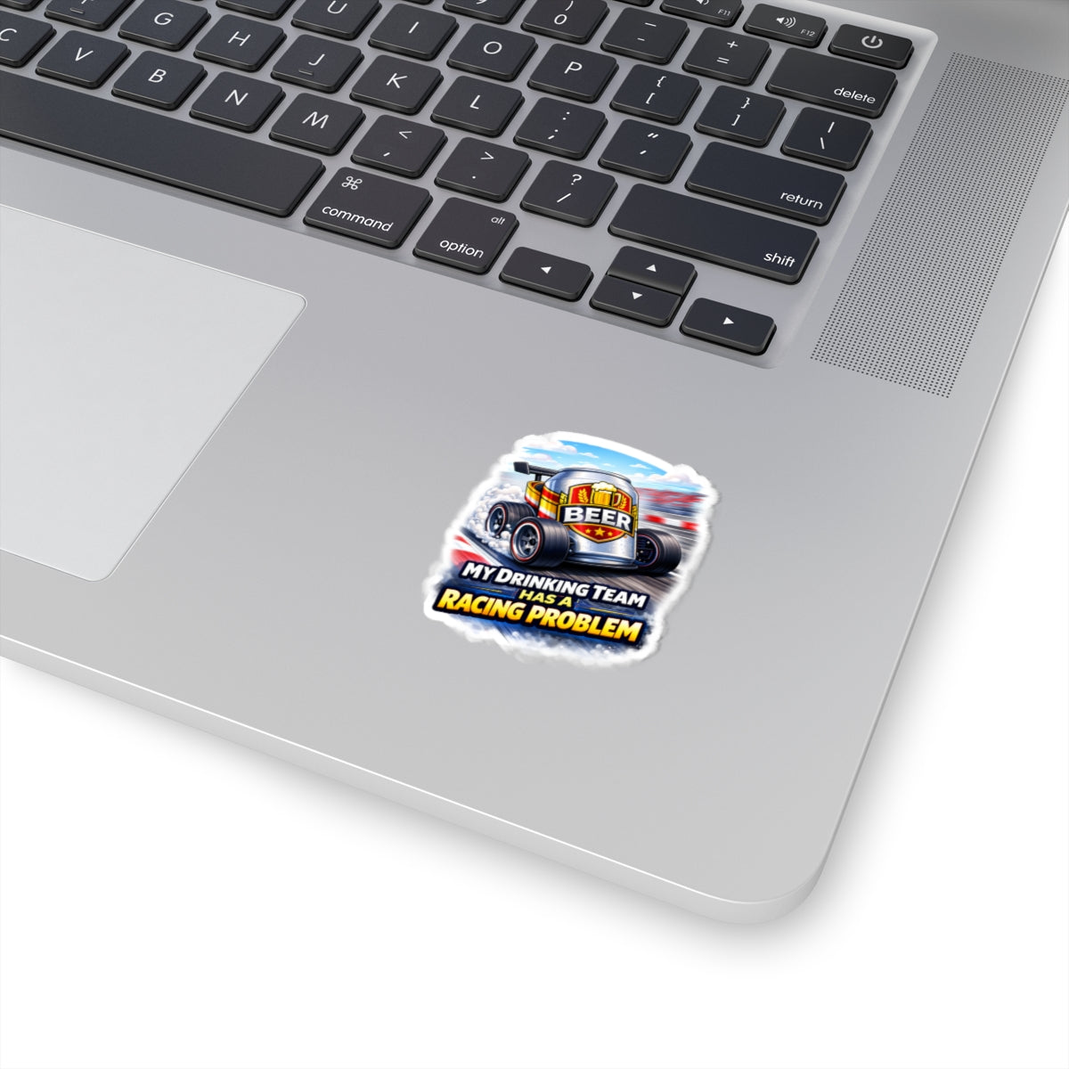 Sticker — "My Drinking Team Has a Racing Problem" Beer Racing Decal