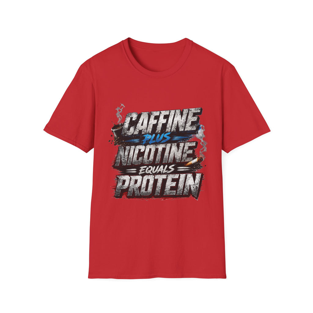 T-Shirt — "Caffeine Plus Nicotine Equals Protein" Graphic Tee