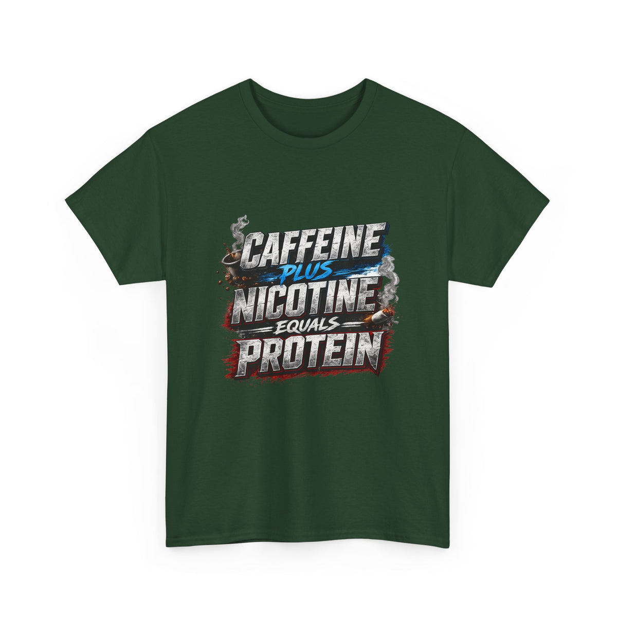 T-Shirt — "Caffeine + Nicotine = Protein" Graphic Tee